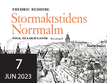 Föredrag av Fredrik Bedoire gällande sin bok Stormaktstidens Norrmalm – folk, hus och gator